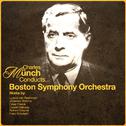 Charles Munch Conducts... Boston Symphony Orchestra专辑