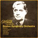 Charles Munch Conducts... Boston Symphony Orchestra