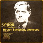 Charles Munch Conducts... Boston Symphony Orchestra