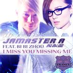 Jamaster A ft.周笔畅 Bi Bi Zhou - I Miss U Missing Me专辑