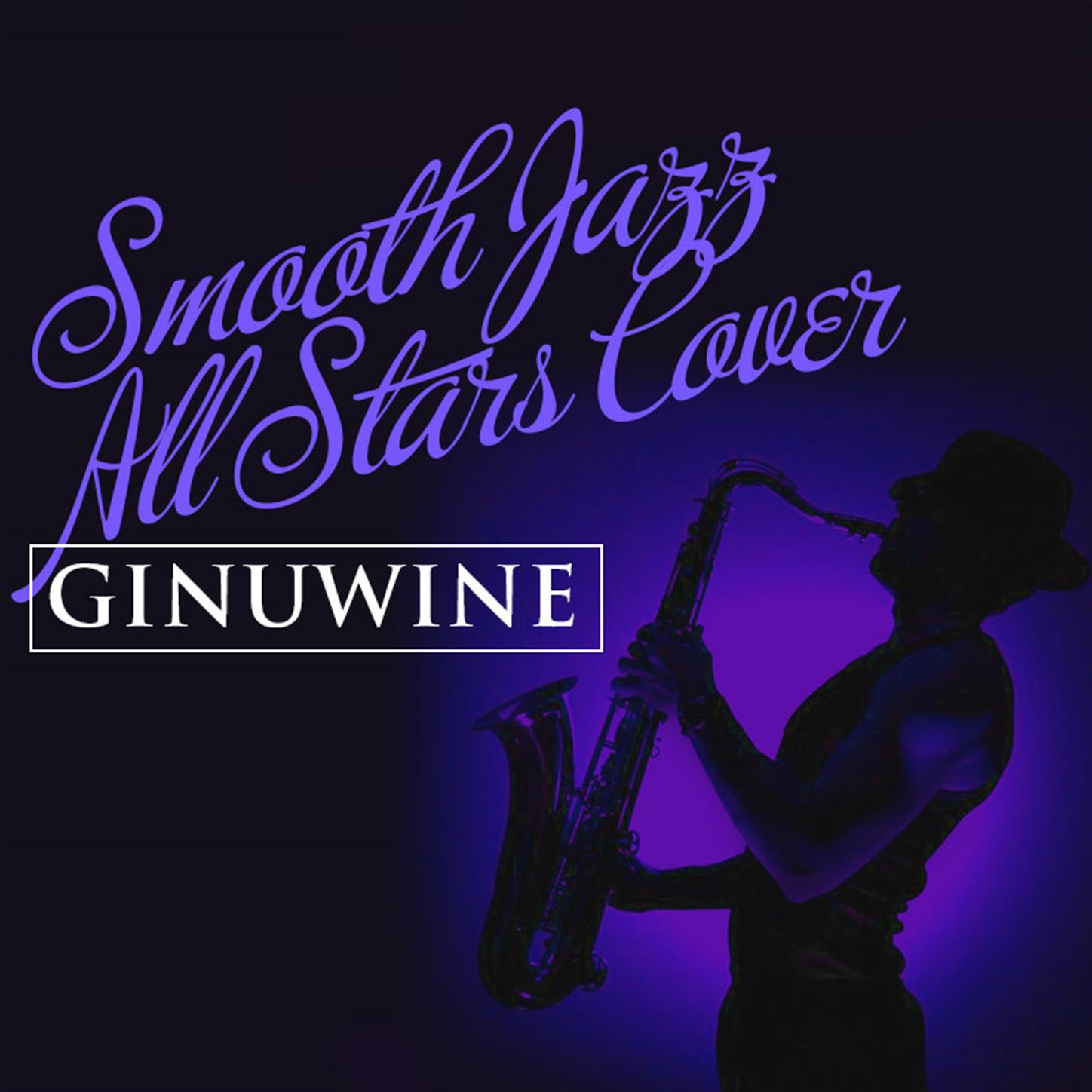 Smooth Jazz All Stars Cover Ginuwine