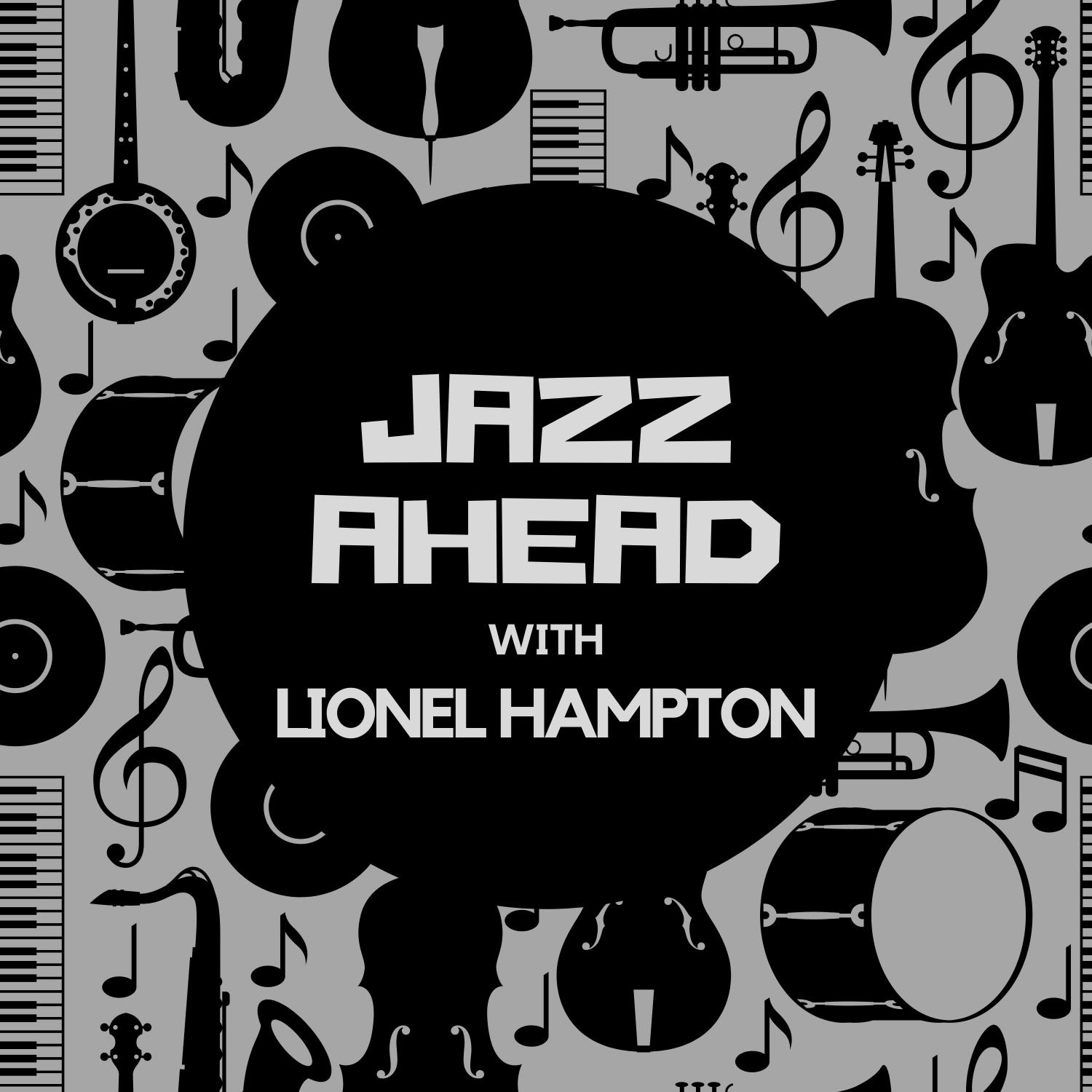 Jazz Ahead with Lionel Hampton