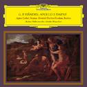 Handel: Apollo e Dafne, HWV 122: No. 11, Aria. Come rosa in su la spina (Apollo)专辑