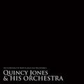 Quincy Jones & His Orchestra - An Anthology by Montecarlo Jazz Recordings