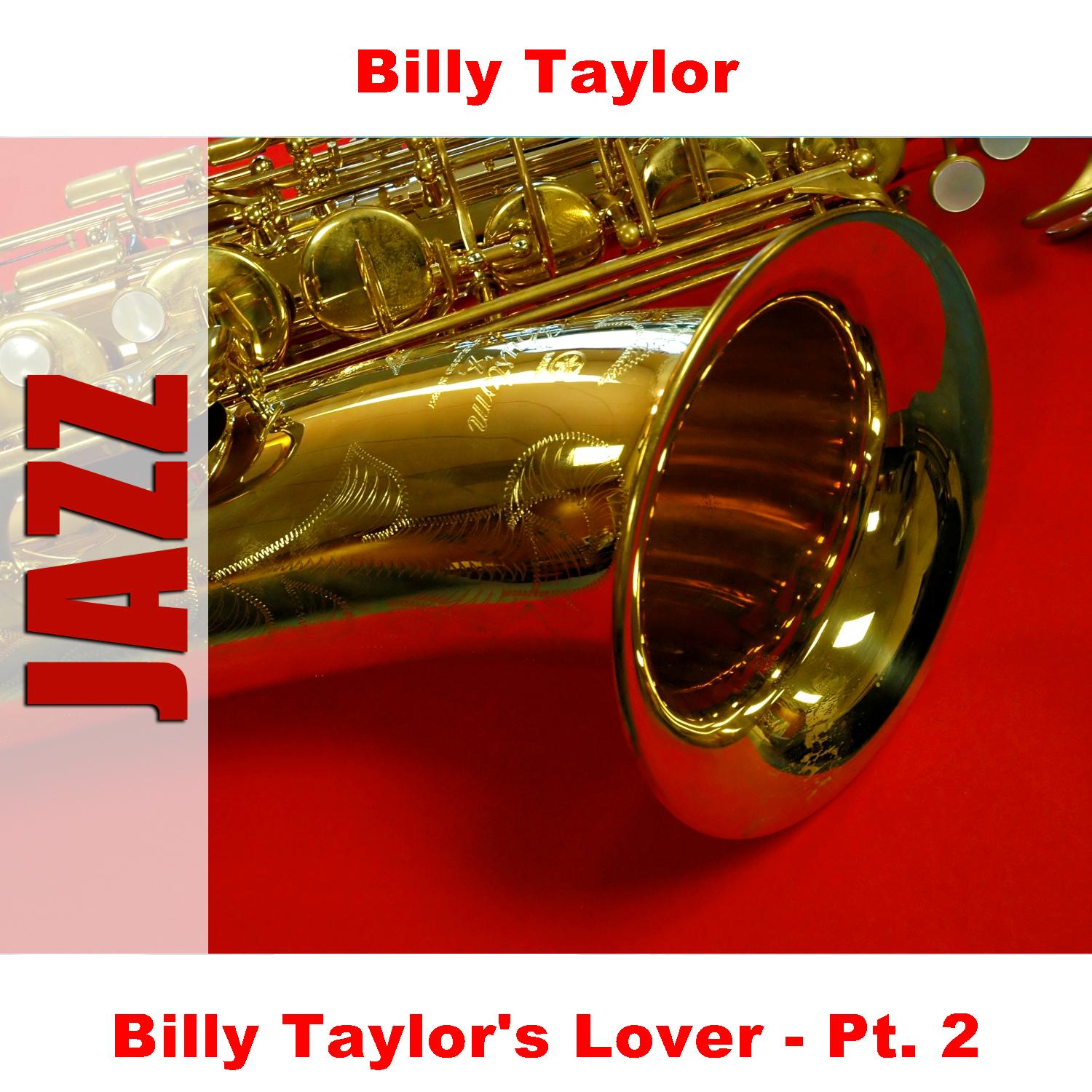 Billy Taylor's Lover - Pt. 2