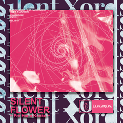 SiLENT FLOWER ~ For Hano Kuuko ~