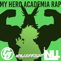 MY HERO ACADEMIA RAP (我的英雄学院说唱)