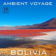 Ambient Voyage Bolivia, Vol. 1