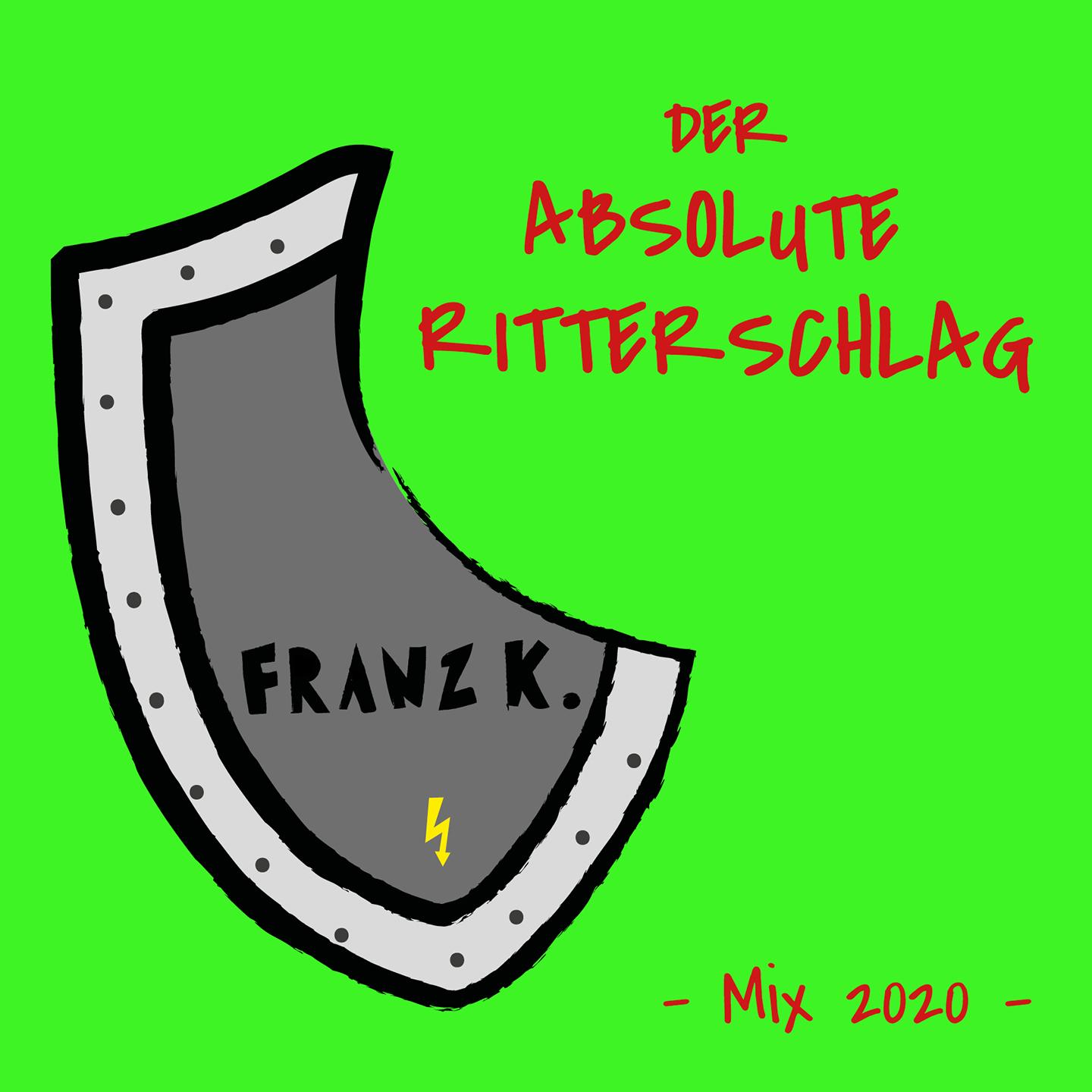Der absolute Ritterschlag (Mix 2020)