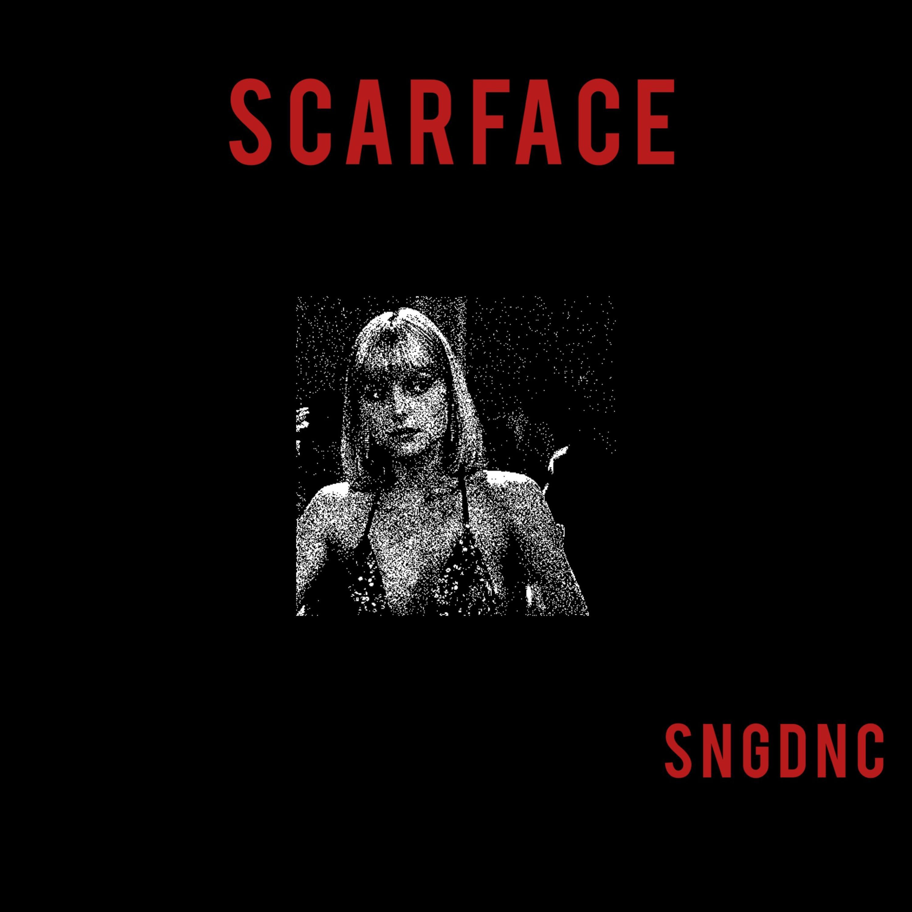 Sngdnc - SCAREFACE