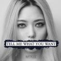 Tell me what you want专辑