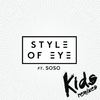 Style of Eye - Kids (Broke 'n Tipsy Remix)