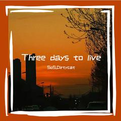 Three days to live(Prod. Furyl, 4_Chords)