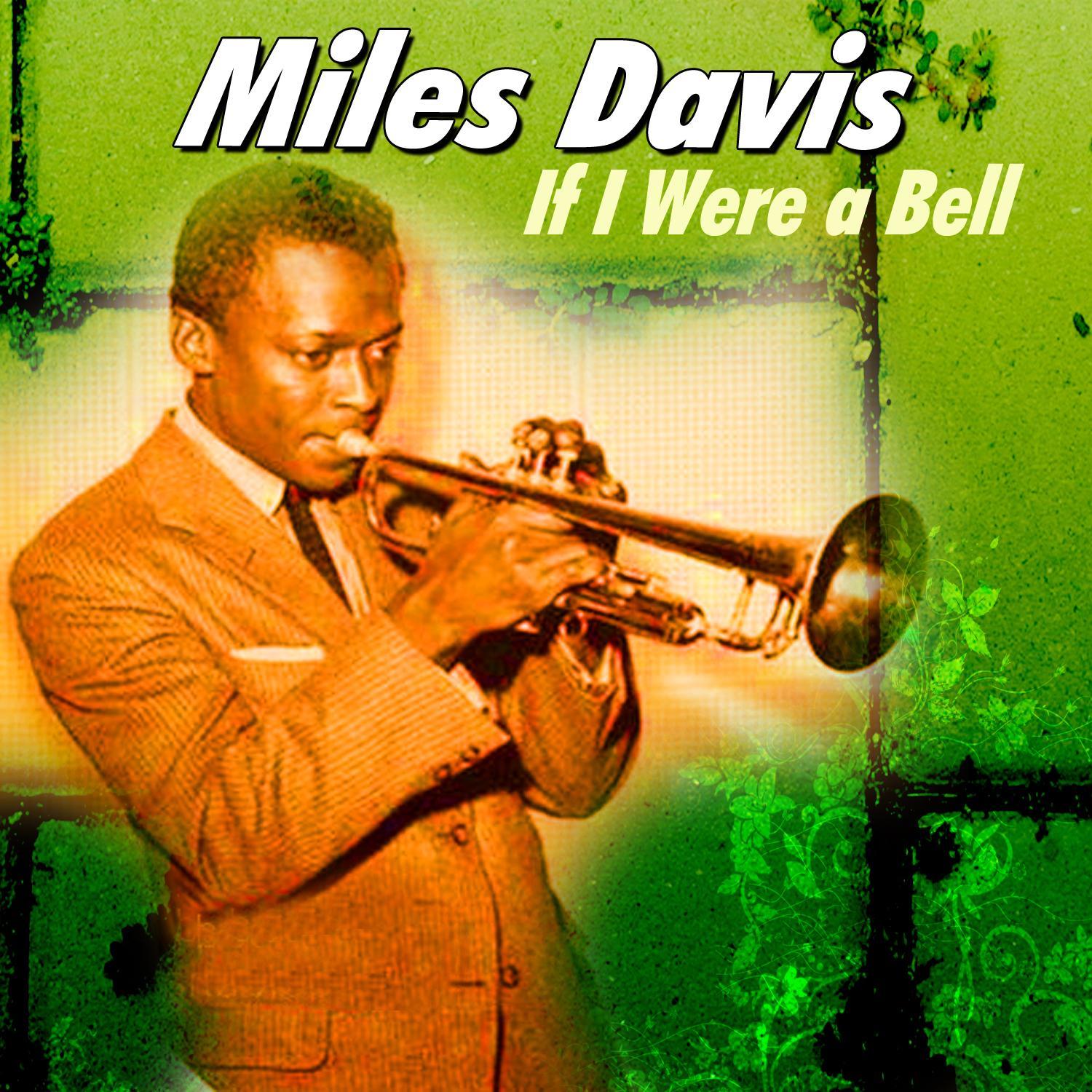 Miles Davis - If I Were a Bell