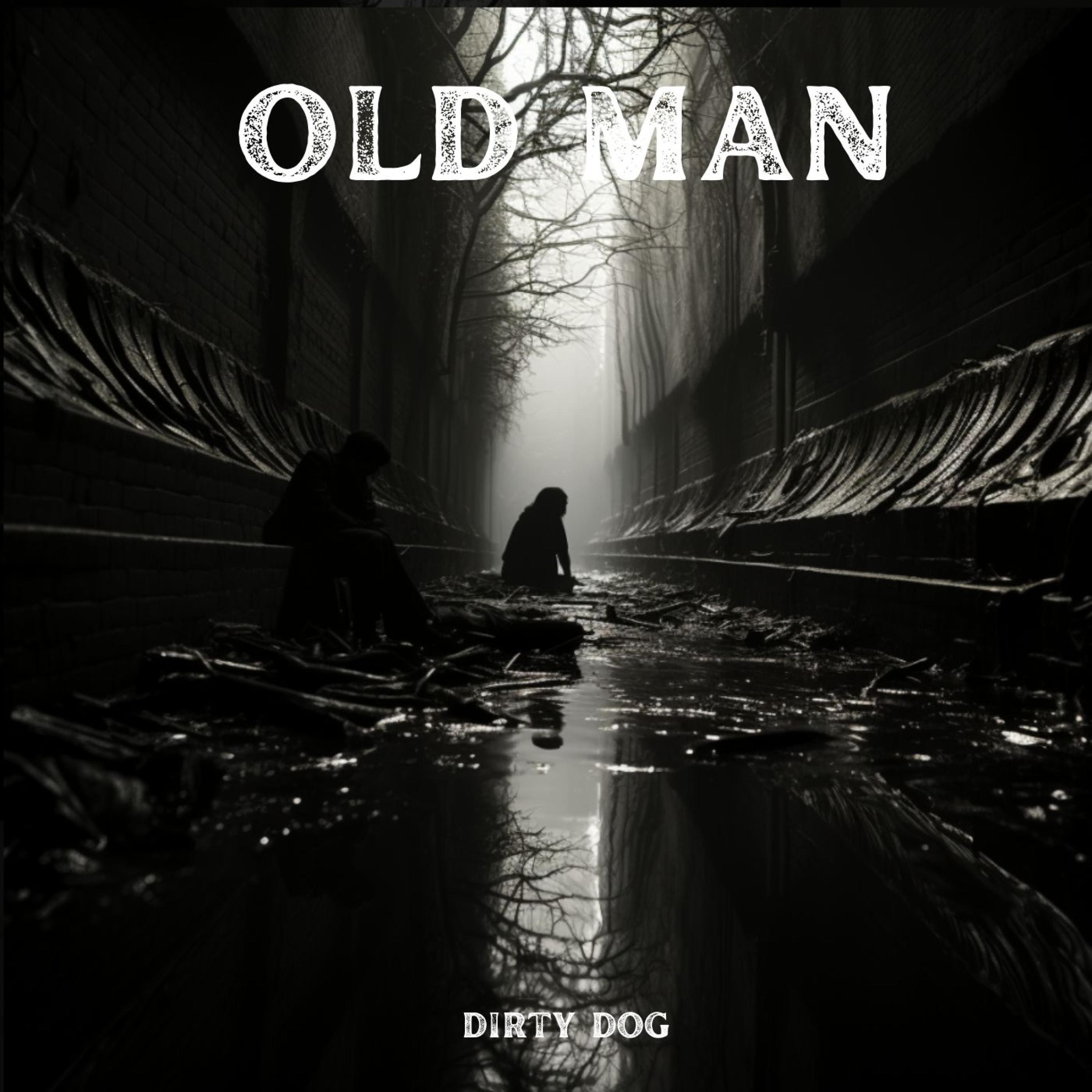 Old Man - Dirty dog