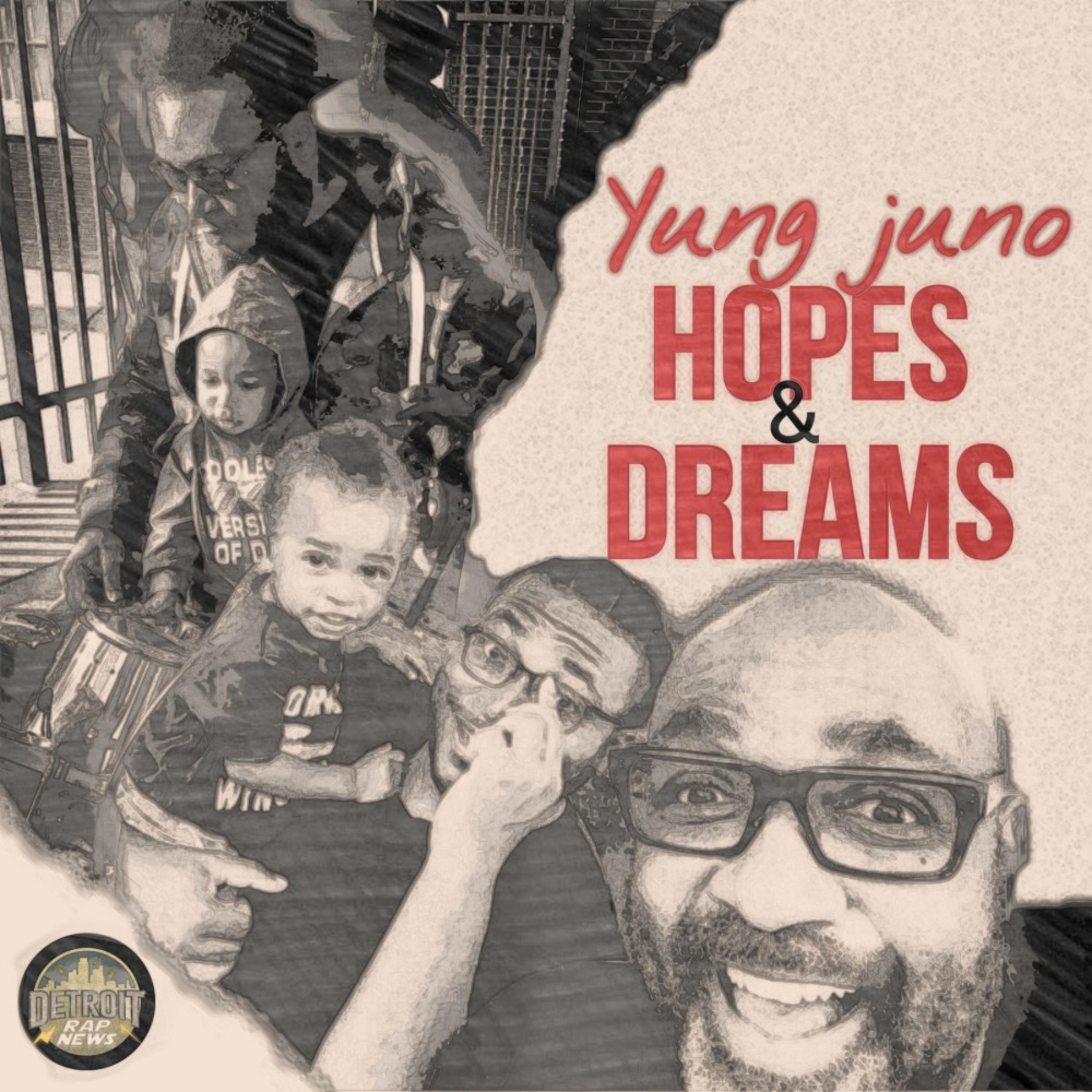 Yung Juno - Hopes & Dreams