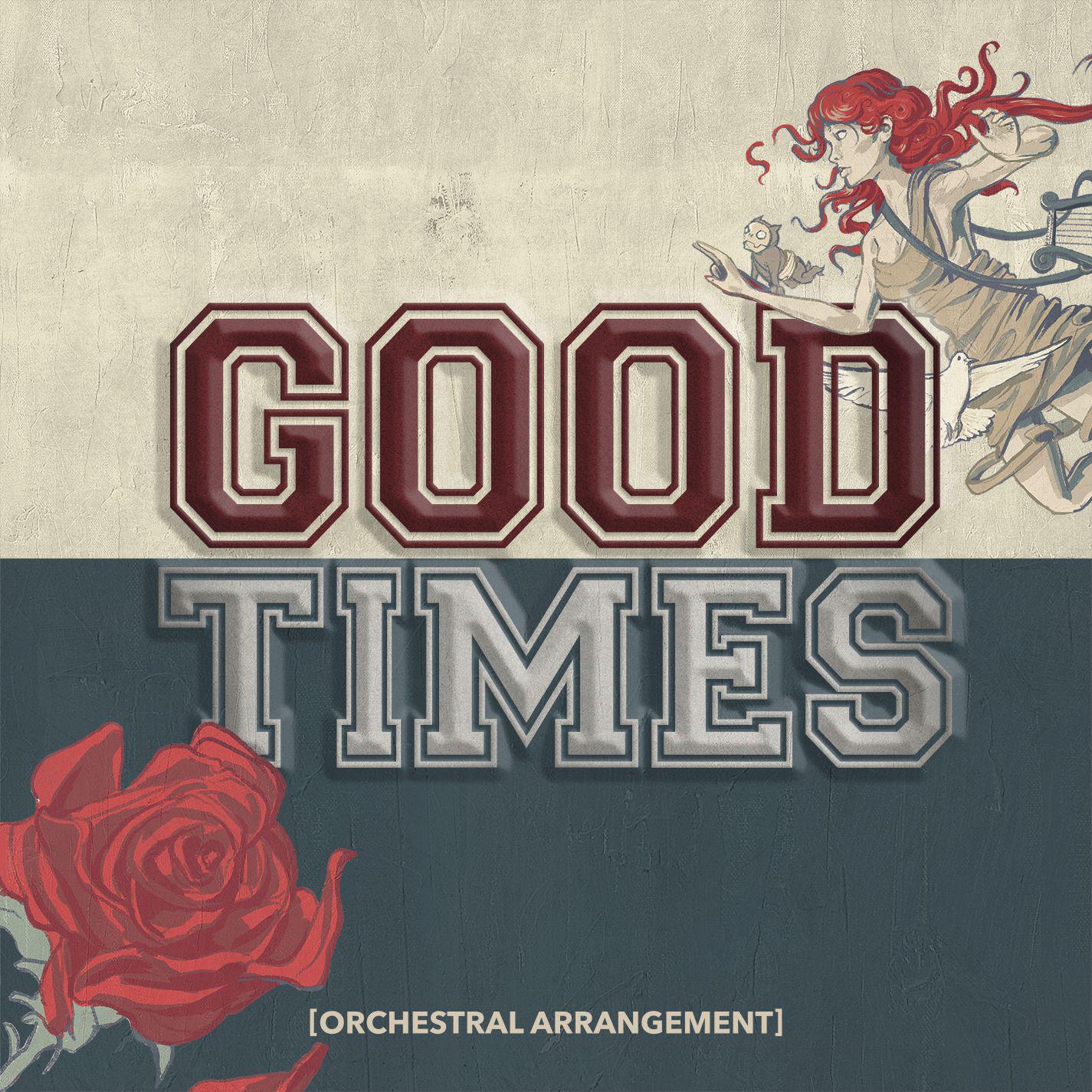 Good Times (Orchestral Arrangement)专辑