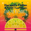 Herwell's Callan - Give Me a Chance (Extended Mix)