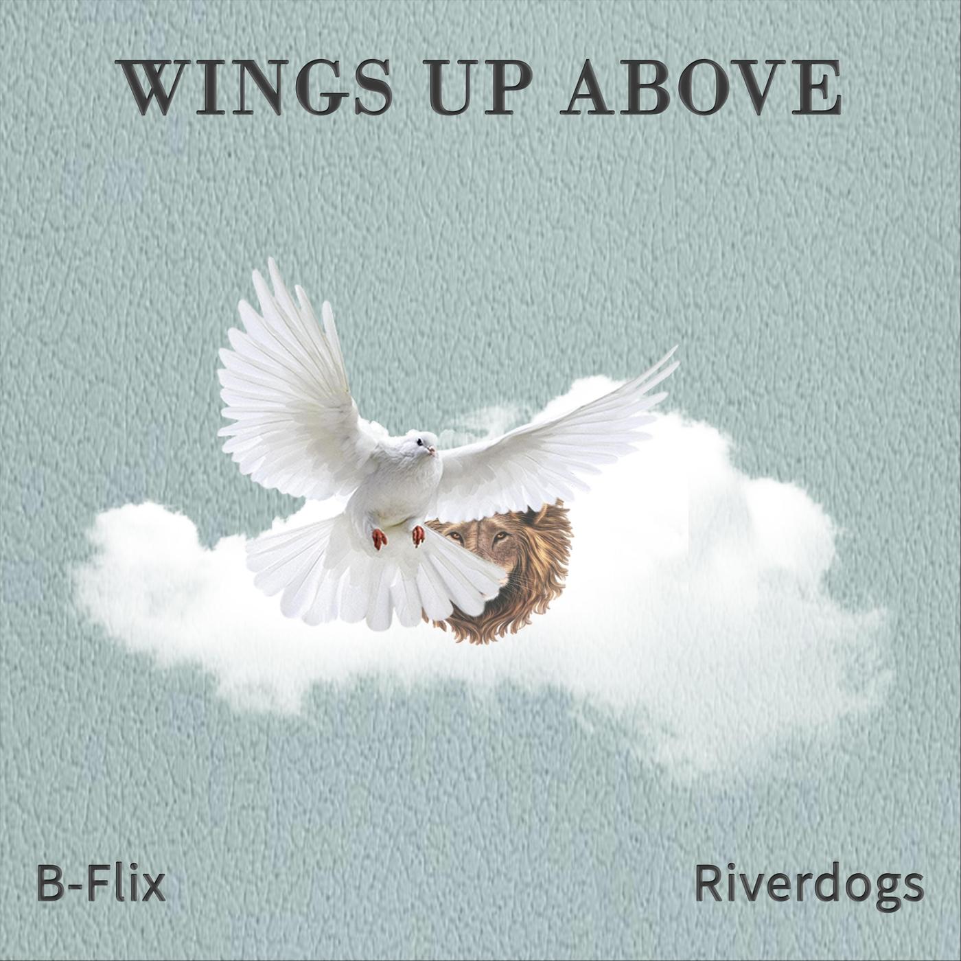 Wings up Above (feat. Riverdogs)
