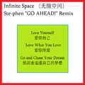 Infinite Space (Ste-phen "GO AHEAD!" Remix)