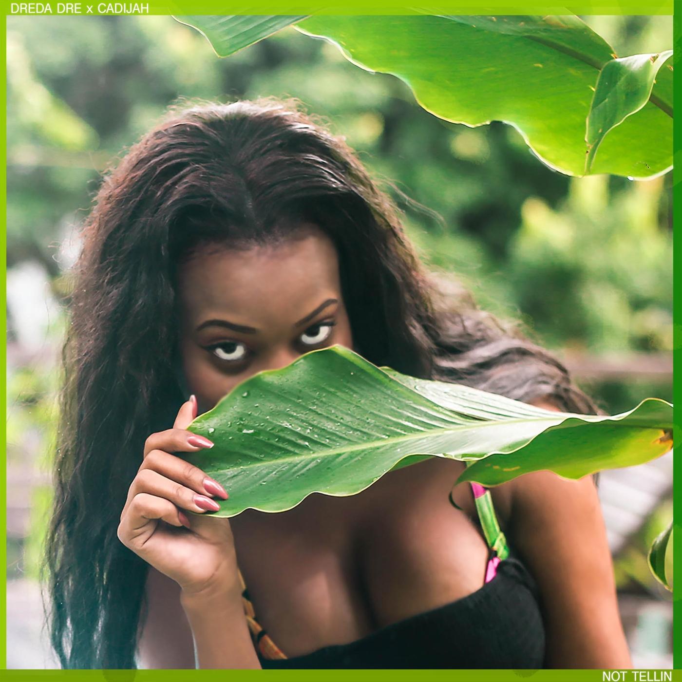Not Tellin (feat. Cadijah)