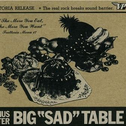 BIG“SAD”TABLE专辑