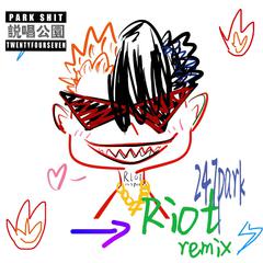 XXXTENTACION-Riot remix（247park / G.1asses / FoFish / 山夷 remix）