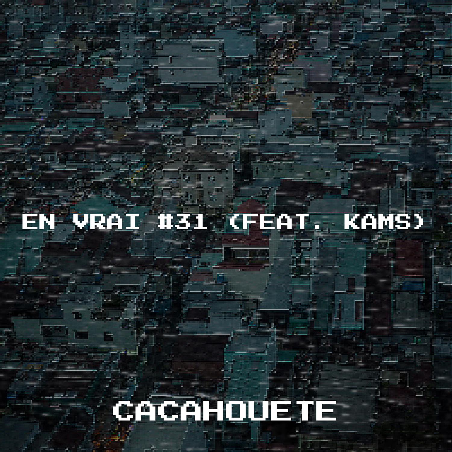 Cacahouete - En vrai #31