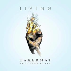 Living - Bakermat feat. Alex Clare (KV Instrumental) 无和声伴奏