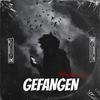 Gexanx - GEFANGEN