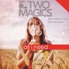Two Magics - All I Need (Instrumental)
