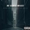 Anthony Hoang - No Compromises (feat. Blindsight & Ethic the God)