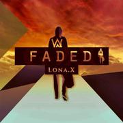 Faded （Lona.X Remix）