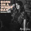 Anna Vaus - Born on a Windy Day (Acoustic)