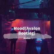 Mood(Avalon Bootleg)