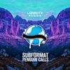 Subformat - Penguin Calls