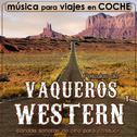 Música para Viajes en Coche. Películas de Vaqueros y Western, Bandas Sonoras de Cine para Conducir专辑