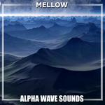 #7 Mellow Alpha Wave Sounds专辑