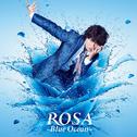 ROSA ～Blue Ocean～专辑