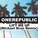 Lift Me Up (Michael Brun Remix)专辑