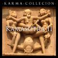 Karma Collection: Kamasutra II