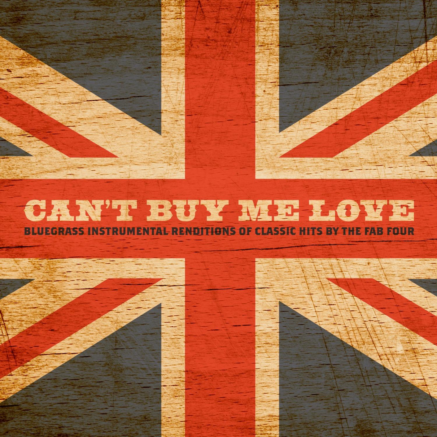Can't by Me Love: Bluegrass Instrumental Renditions of Classic Hits by the Fab Four
