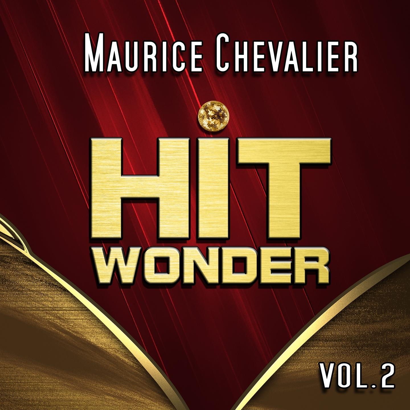 Hit Wonder: Maurice Chevalier, Vol. 2