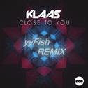 Close to you(Remixes)专辑