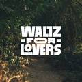 Waltz for Lovers