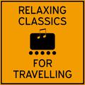Relaxing Classics for Travelling