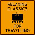 Relaxing Classics for Travelling专辑