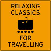 Relaxing Classics for Travelling