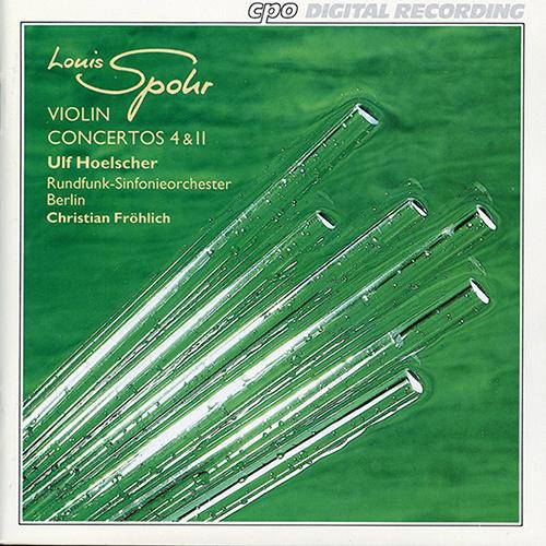 SPOHR, L.: Violin Concertos Nos. 4 and 11 (U. Hoelscher, Berlin Radio Symphony, Fröhlich)