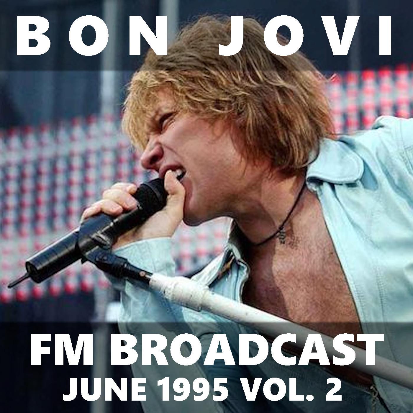 Bon Jovi FM Broadcast June 1995 vol. 2